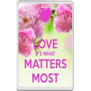 Love is What Matters Most - Jumbo Fridge Magnet