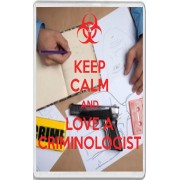 Keep Calm and Love a Criminologist - Jumbo Fridge Magnet