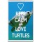 Keep Calm and Love Turtles - Jumbo Fridge Magnet