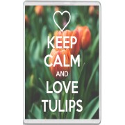 Keep Calm and Love Tulips - Jumbo Fridge Magnet