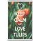 Keep Calm and Love Tulips - Jumbo Fridge Magnet
