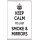 Keep Calm It's Just Smoke & Mirrors - Jumbo Fridge Magnet