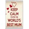 Keep Calm You're the World's Best Mum - Jumbo Fridge Magnet