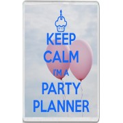 Keep Calm I'm a Party Planner - Jumbo Fridge Magnet