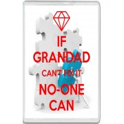 If Grandad Can't Fix it No-One Can - Jumbo Fridge Magnet