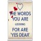 The Words You are looking for are 'Yes Dear' - Jumbo Fridge Magnet