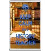 Keep Calm I'm a History Teacher - Jumbo Fridge Magnet