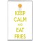 Keep Calm and Eat Fries - Jumbo Fridge Magnet