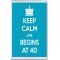 Keep Calm Life Begins at 40 - Jumbo Fridge Magnet