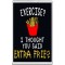 Exercise? I thought you said Extra Fries - Jumbo Fridge Magnet