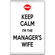 Keep Calm I'm the Manager's Wife - Jumbo Fridge Magnet
