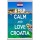 Keep Calm and Love Croatia - Jumbo Fridge Magnet