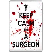 Keep Calm I'm a Surgeon - Jumbo Fridge Magnet