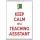 Keep Calm I'm a Teaching Assistant - Jumbo Fridge Magnet