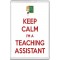 Keep Calm I'm a Teaching Assistant - Jumbo Fridge Magnet