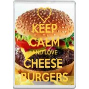 Keep Calm and Love Cheese Burgers - Jumbo Fridge Magnet