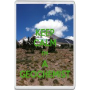 Keep Calm I'm a Geochemist - Jumbo Fridge Magnet
