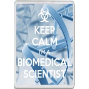 Keep Calm I'm a Biomedical Scientist - Jumbo Fridge Magnet