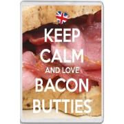 Keep Calm and Love Bacon Butties - Jumbo Fridge Magnet
