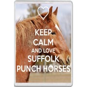 Keep Calm and Love Suffolk Punch Horses - Jumbo Fridge Magnet
