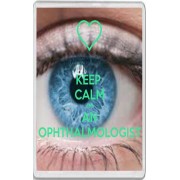 Keep Calm I'm an Ophthalmologist - Jumbo Fridge Magnet