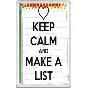 Keep Calm and Make a List - Jumbo Fridge Magnet