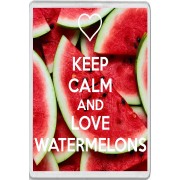 Keep Calm and Love Watermelons - Jumbo Fridge Magnet