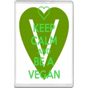 Keep Calm and be a Vegan - Jumbo Fridge Magnet