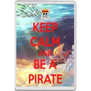 Keep Calm and be a Pirate - Jumbo Fridge Magnet