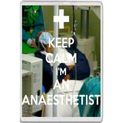 Keep Calm I'm an Anaesthetist - Jumbo Fridge Magnet