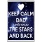 Keep Calm Dad Loves you to the Stars and Back - Jumbo Fridge Magnet