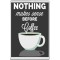 Nothing makes sense Before Coffee - Jumbo Fridge Magnet