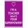 I'm a Teacher What's Your Superpower? - Jumbo Fridge Magnet
