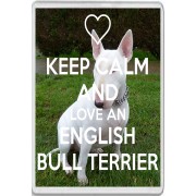 Keep Calm and Love an English Bull Terrier - Jumbo Fridge Magnet
