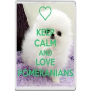 Keep Calm and Love Pomeranians - Jumbo Fridge Magnet