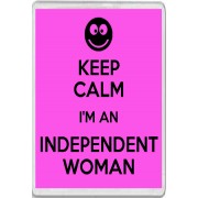 Keep Calm I'm an Independent Woman - Jumbo Fridge Magnet