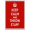 Keep Calm and Throw Stuff - Jumbo Fridge Magnet
