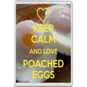 Keep Calm and Love Poached Eggs - Jumbo Fridge Magnet