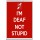 I'm Deaf Not Stupid - Jumbo Fridge Magnet