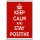 Keep Calm and Stay Positive - Jumbo Fridge Magnet
