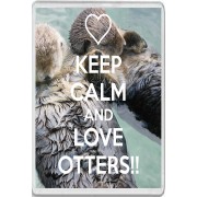 Keep Calm and Love Otters!! - Jumbo Fridge Magnet