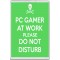 PC Gamer at Work Please Do Not Disturb - Jumbo Fridge Magnet