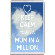 Keep Calm You're a Mum in a Million - Jumbo Fridge Magnet