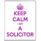 Keep Calm I am a Solicitor - Jumbo Fridge Magnet