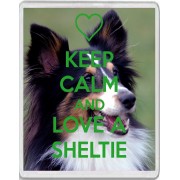 Keep Calm and Love a Sheltie - Jumbo Fridge Magnet