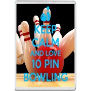 Keep Calm and Love 10 Pin Bowling - Jumbo Fridge Magnet