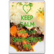 Keep Calm and Love Shepherd's Pie - Jumbo Fridge Magnet