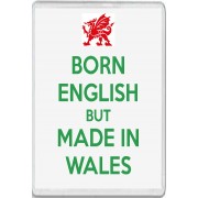 Born English but Made in Wales - Jumbo Fridge Magnet