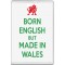 Born English but Made in Wales - Jumbo Fridge Magnet