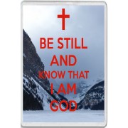 Be Still and Know that I Am God - Jumbo Fridge Magnet